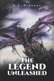 The Legend Unleashed (eBook, ePUB) The Legend Unleashed (eBook, ePUB)