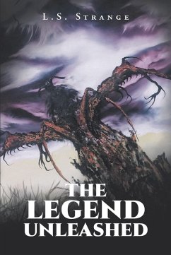 The Legend Unleashed (eBook, ePUB) - Strange, L. S.