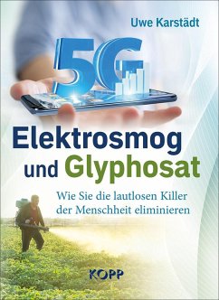 Elektrosmog und Glyphosat (eBook, ePUB) - Karstädt, Uwe