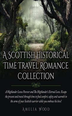 A Scottish Historical Time Travel Romance Collection (eBook, ePUB) - Wood, Amelia