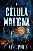 A Célula Maligna (eBook, ePUB)