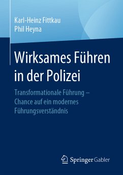 Wirksames Führen in der Polizei (eBook, PDF) - Fittkau, Karl-Heinz; Heyna, Phil