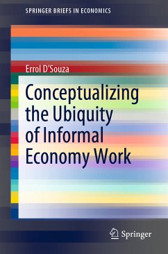 Conceptualizing the Ubiquity of Informal Economy Work (eBook, PDF) - D’Souza, Errol
