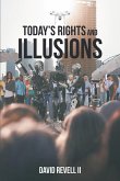 Today's Rights and Illusions (eBook, ePUB) Today's Rights and Illusions (eBook, ePUB)