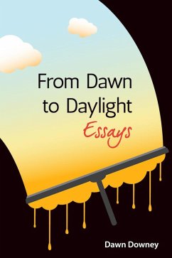 Cover From Dawn to Daylight: Essays (eBook, ePUB)