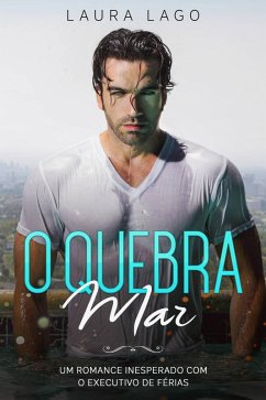 O Quebra-Mar (eBook, ePUB) - Lago, Laura