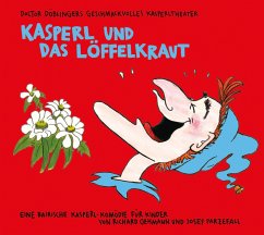 Kasperl und das Löffelkraut - Parzefall, Josef;Oehmann, Richard