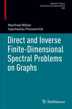 Direct and Inverse Finite-Dimensional Spectral Problems on Graphs - Möller, Manfred;Pivovarchik, Vyacheslav