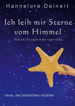 Ich leih mir Sterne vom Himmel - Deinert, Hannelore