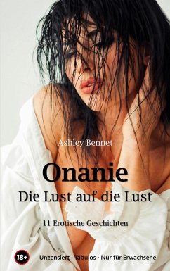 Onanie - Die Lust auf die Lust - Bennet, Ashley