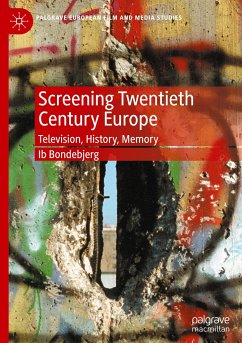 Screening Twentieth Century Europe - Bondebjerg, Ib