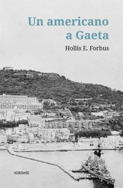 Un americano a Gaeta (eBook, ePUB) - E. Forbus, Hollis