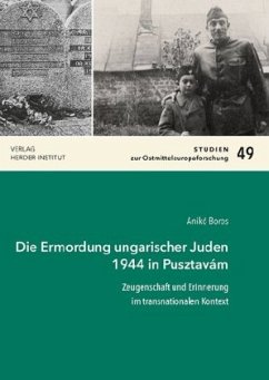 Die Ermordung ungarischer Juden 1944 in Pusztavám - Boros, Anikó