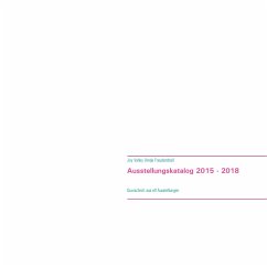 Ausstellungskatalog 2015 - 2018 - Freudenthal, Antje