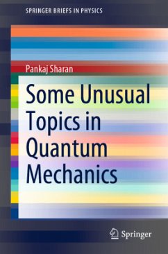 Some Unusual Topics in Quantum Mechanics - Sharan, Pankaj