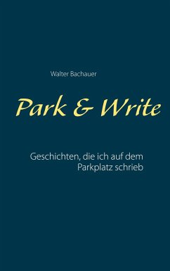 Park & Write - Bachauer, Walter