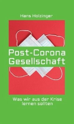Post-Corona-Gesellschaft - Holzinger, Hans