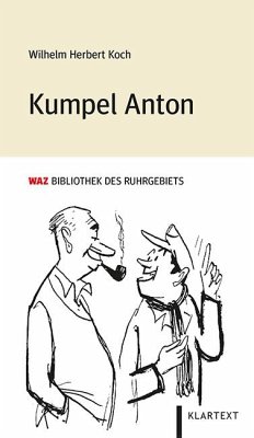 Kumpel Anton - Koch, Wilhelm Herbert