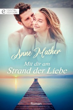 Mit dir am Strand der Liebe (eBook, ePUB) - Mather, Anne