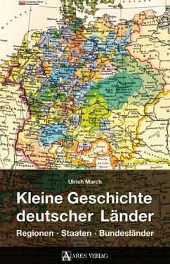 Kleine Geschichte deutscher Länder (eBook, ePUB) - March, Ulrich