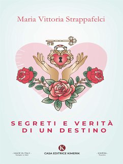 Segreti e verità di un destino (eBook, ePUB) - Vittoria Strappafelci, Maria