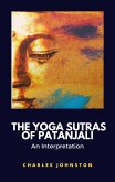 The Yoga Sutras of Patanjali, An Interpretation (eBook, ePUB)