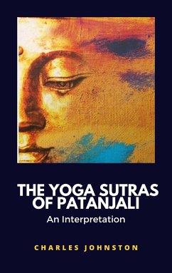The Yoga Sutras of Patanjali, An Interpretation (eBook, ePUB) - Johnston, Charles