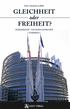 Gleichheit oder Freiheit? (eBook, PDF) - Erik, von Kuehnelt-Leddihn