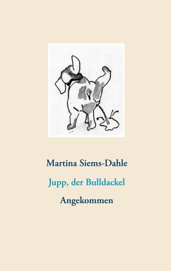 Jupp, der Bulldackel (eBook, ePUB) - Siems-Dahle, Martina