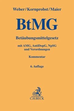 Betäubungsmittelgesetz - Weber, Klaus;Kornprobst, Hans;Maier, Stefan