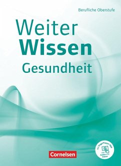Weiterwissen - Gesundheit - Berufliche Oberstufe. Schülerbuch - Prodöhl, Jan;Philipp, Anja;Bremer-Roth, Friederike