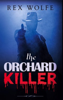 The Orchard Killer - Wolfe, Rex