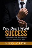 You Don't Want Success (eBook, ePUB)