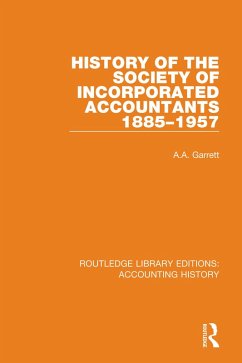 History of the Society of Incorporated Accountants 1885-1957 (eBook, PDF) - Garrett, A. A.