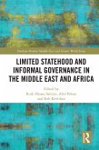 Limited Statehood and Informal Governance in the Middle East and Africa (eBook, ePUB)