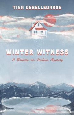 Winter Witness (eBook, ePUB) - Debellegarde, Tina