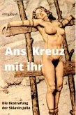 Ans Kreuz mit ihr (eBook, ePUB)