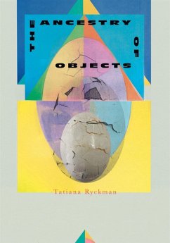 The Ancestry of Objects (eBook, ePUB) - Ryckman, Tatiana