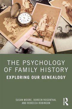 The Psychology of Family History (eBook, PDF) - Moore, Susan; Rosenthal, Doreen; Robinson, Rebecca