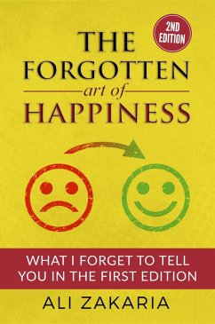Cover The Forgotten Art of Happiness - What I Forget To Tell You in The First Edition (eBook, ePUB)