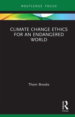 Climate Change Ethics for an Endangered World (eBook, ePUB) - Brooks, Thom