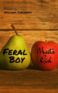 Feral Boy Meets Girl (eBook, ePUB) - Jablonsky, William