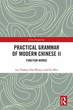 Practical Grammar of Modern Chinese II (eBook, ePUB) - Yuehua, Liu; Wenyu, Pan; Wei, Gu