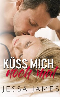 Küss mich noch mal (eBook, ePUB) - James, Jessa