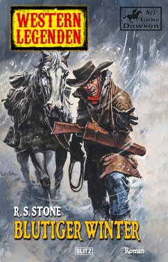 Western Legenden 25: Blutiger Winter (eBook, ePUB) - Stone, R.S.