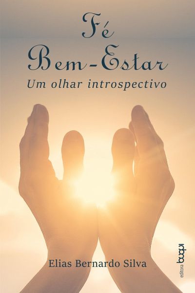 Fé, bem-estar: um olhar introspectivo (eBook, ePUB)