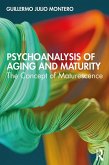 Psychoanalysis of Aging and Maturity (eBook, ePUB)