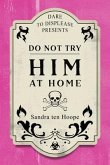 Do Not Try HIM At Home (eBook, ePUB)