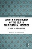 Semiotic Construction of the Self in Multicultural Societies (eBook, PDF)