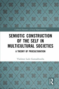 Semiotic Construction of the Self in Multicultural Societies (eBook, PDF) - Gamsakhurdia, Vladimer